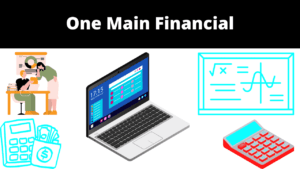 Read more about the article One-Main Financial – A Comprehensive Overview