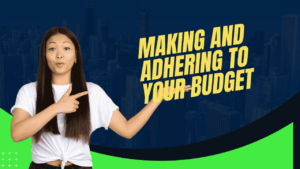 Read more about the article Making and Adhering to Your Budget